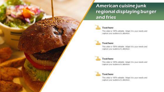 American_Cuisine_Junk_Regional_Displaying_Burger_And_Fries_Professional_PDF_Slide_1.jpg