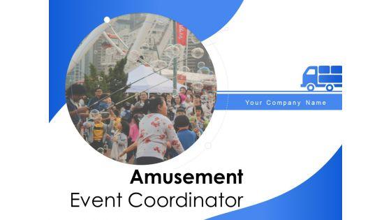 Amusement_Event_Coordinator_Ppt_PowerPoint_Presentation_Complete_Deck_With_Slides_Slide_1.jpg