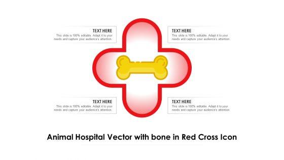 Animal_Hospital_Vector_With_Bone_In_Red_Cross_Icon_Ppt_PowerPoint_Presentation_Gallery_Template_PDF_Slide_1.jpg