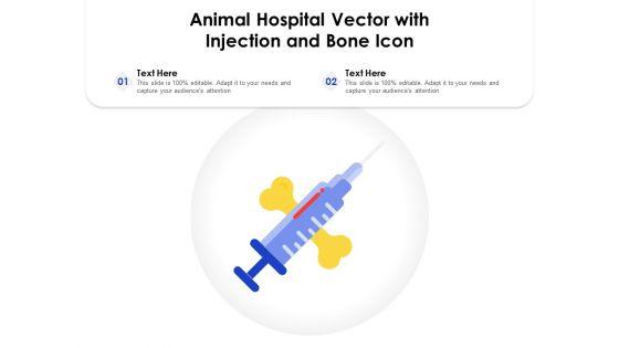 Animal_Hospital_Vector_With_Injection_And_Bone_Icon_Ppt_PowerPoint_Presentation_Professional_Introduction_PDF_Slide_1.jpg