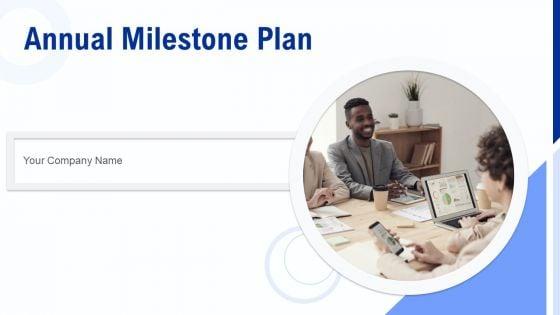 Annual_Milestone_Plan_Ppt_PowerPoint_Presentation_Complete_Deck_With_Slides_Slide_1.jpg