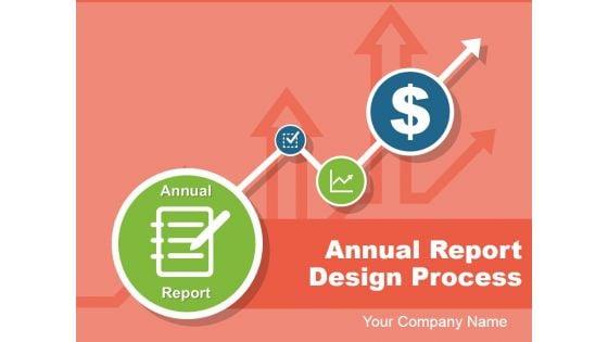 Annual_Report_Design_Process_Ppt_PowerPoint_Presentation_Complete_Deck_With_Slides_Slide_1.jpg