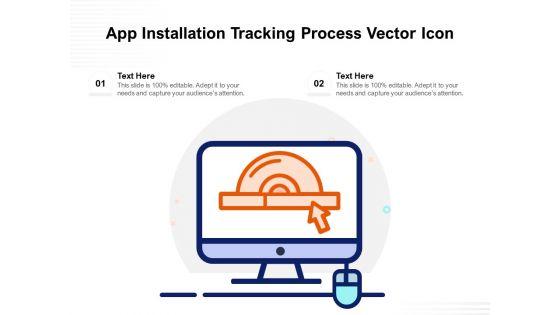 App_Installation_Tracking_Process_Vector_Icon_Ppt_PowerPoint_Presentation_Gallery_Deck_PDF_Slide_1.jpg
