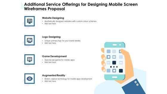 App_Wireframing_Additional_Service_Offerings_For_Designing_Mobile_Screen_Wireframes_Proposal_Infographics_PDF_Slide_1.jpg