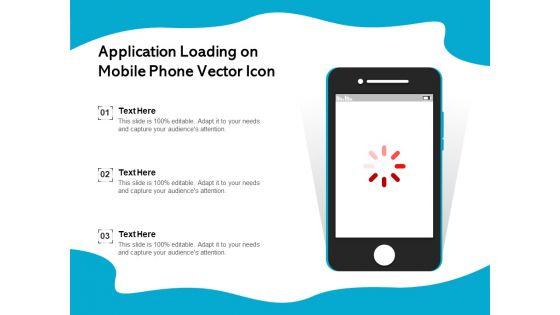 Application_Loading_On_Mobile_Phone_Vector_Icon_Ppt_PowerPoint_Presentation_File_Slides_PDF_Slide_1.jpg
