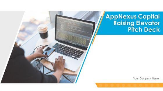 Appnexus_Capital_Raising_Elevator_Pitch_Deck_Ppt_PowerPoint_Presentation_Complete_Deck_With_Slides_Slide_1.jpg