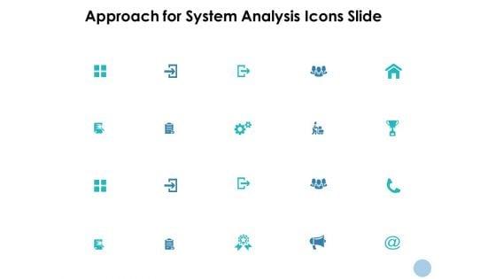Approach_For_System_Analysis_Icons_Slide_Ppt_PowerPoint_Presentation_File_Slides_Slide_1.jpg