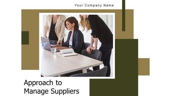 Approach_To_Manage_Suppliers_Communicate_Plan_Ppt_PowerPoint_Presentation_Complete_Deck_Slide_1.jpg