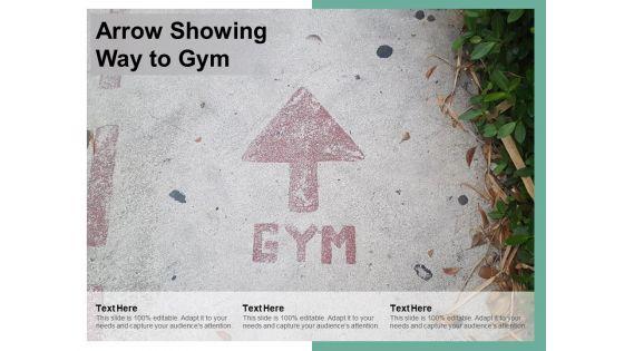 Arrow_Showing_Way_To_Gym_Ppt_PowerPoint_Presentation_Professional_Graphics_Pictures_Slide_1.jpg