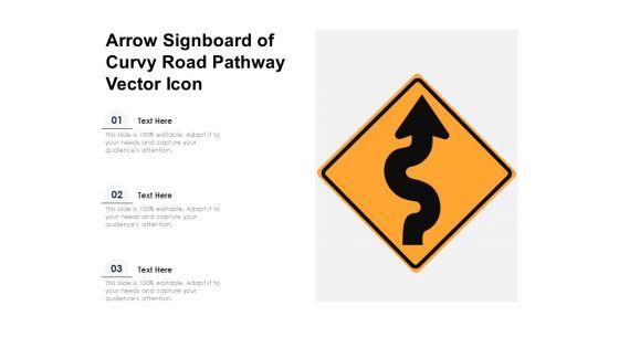 Arrow_Signboard_Of_Curvy_Road_Pathway_Vector_Icon_Ppt_PowerPoint_Presentation_Infographic_Template_Shapes_PDF_Slide_1.jpg