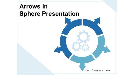 Arrows_In_Sphere_Presentation_Infographic_Gears_Ppt_PowerPoint_Presentation_Complete_Deck_Slide_1.jpg