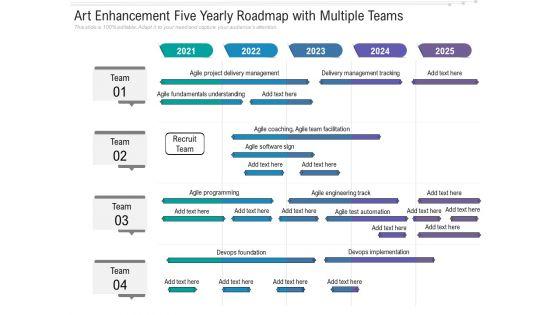 Art_Enhancement_Five_Yearly_Roadmap_With_Multiple_Teams_Infographics_Slide_1.jpg