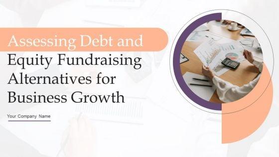 Assessing_Debt_And_Equity_Fundraising_Alternatives_For_Business_Growth_Ppt_PowerPoint_Presentation_Complete_Deck_With_Slides_Slide_1.jpg