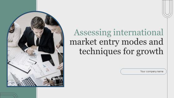 Assessing_International_Market_Entry_Modes_And_Techniques_For_Growth_Ppt_PowerPoint_Presentation_Complete_Deck_With_Slides_Slide_1.jpg