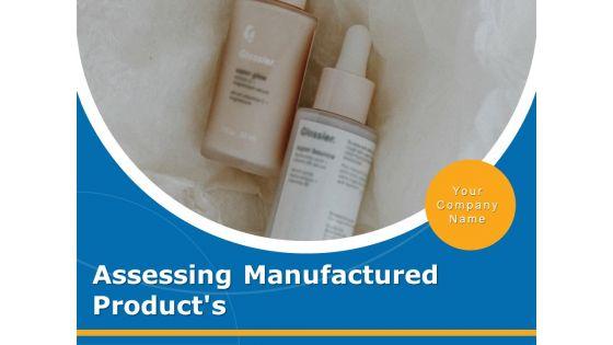 Assessing_Manufactured_Products_Analyze_Ppt_PowerPoint_Presentation_Complete_Deck_Slide_1.jpg