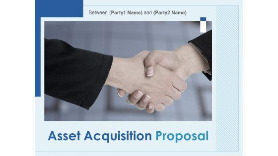 Asset_Acquisition_Proposal_Ppt_PowerPoint_Presentation_Complete_Deck_With_Slides_Slide_1.jpg