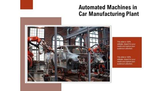 Automated_Machines_In_Car_Manufacturing_Plant_Ppt_PowerPoint_Presentation_File_Outline_PDF_Slide_1.jpg