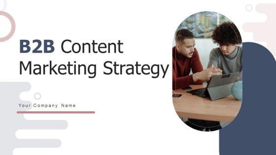B2B_Content_Marketing_Strategy_Ppt_PowerPoint_Presentation_Complete_Deck_With_Slides_Slide_1.jpg