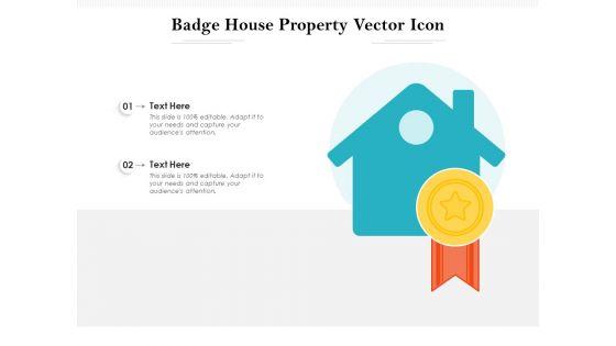 Badge_House_Property_Vector_Icon_Ppt_PowerPoint_Presentation_Professional_Pictures_PDF_Slide_1.jpg