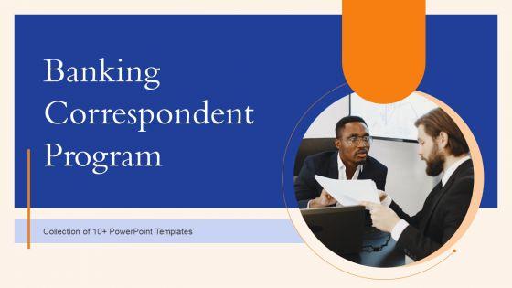 Banking_Correspondent_Program_Ppt_PowerPoint_Presentation_Complete_With_Slides_Slide_1.jpg