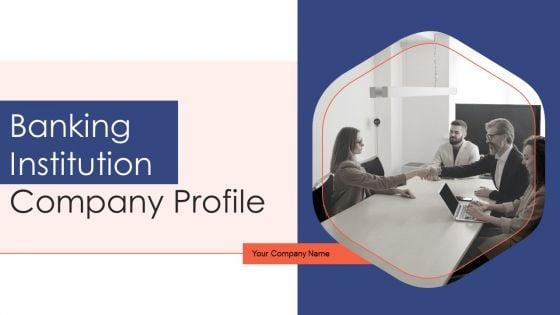 Banking_Institution_Company_Profile_Ppt_PowerPoint_Presentation_Complete_Deck_With_Slides_Slide_1.jpg
