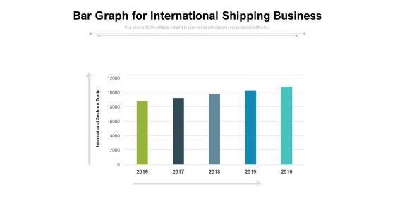 Bar_Graph_For_International_Shipping_Business_Ppt_PowerPoint_Presentation_Infographics_PDF_Slide_1.jpg