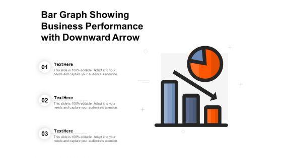 Bar_Graph_Showing_Business_Performance_With_Downward_Arrow_Ppt_PowerPoint_Presentation_Show_Format_Ideas_PDF_Slide_1.jpg