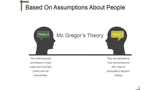 Based_On_Assumptions_About_People_Ppt_PowerPoint_Presentation_Guidelines_Slide_1.jpg