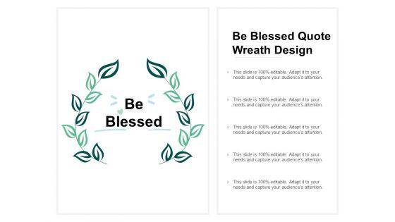 Be_Blessed_Quote_Wreath_Design_Ppt_PowerPoint_Presentation_Summary_Shapes_Slide_1.jpg