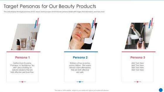 Beauty_Care_Firm_Target_Personas_For_Our_Beauty_Products_Ppt_Styles_Ideas_PDF_Slide_1.jpg
