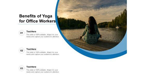 Benefits_Of_Yoga_For_Office_Workers_Ppt_PowerPoint_Presentation_File_Infographics_PDF_Slide_1.jpg