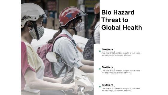 Bio_Hazard_Threat_To_Global_Health_Ppt_PowerPoint_Presentation_Gallery_Microsoft_Slide_1.jpg