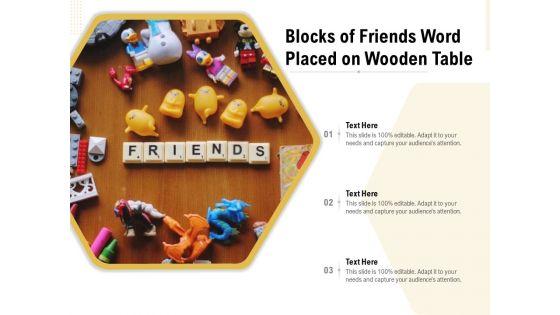 Blocks_Of_Friends_Word_Placed_On_Wooden_Table_Ppt_PowerPoint_Presentation_File_Example_Topics_PDF_Slide_1.jpg