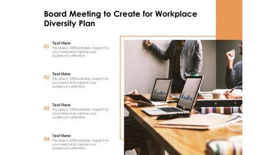 Board_Meeting_To_Create_For_Workplace_Diversity_Plan_Ppt_PowerPoint_Presentation_Outline_Portrait_PDF_Slide_1.jpg