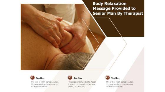 Body_Relaxation_Massage_Provided_To_Senior_Man_By_Therapist_Ppt_PowerPoint_Presentation_Professional_Graphics_Download_PDF_Slide_1.jpg