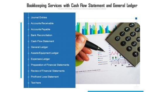 Bookkeeping_Services_With_Cash_Flow_Statement_And_General_Ledger_Ppt_PowerPoint_Presentation_Ideas_Icon_PDF_Slide_1.jpg