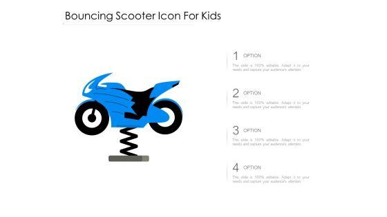 Bouncing_Scooter_Icon_For_Kids_Ppt_PowerPoint_Presentation_File_Designs_PDF_Slide_1.jpg