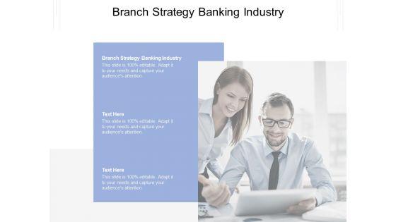 Branch_Strategy_Banking_Industry_Ppt_PowerPoint_Presentation_Inspiration_Background_Cpb_Pdf_Slide_1.jpg