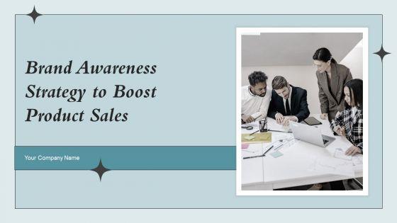 Brand_Awareness_Strategy_To_Boost_Product_Sales_Ppt_PowerPoint_Presentation_Complete_Deck_With_Slides_Slide_1.jpg