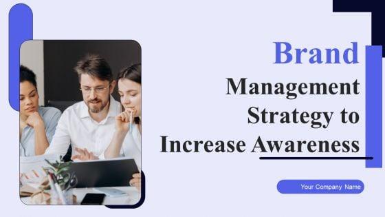 Brand_Management_Strategy_To_Increase_Awareness_Ppt_PowerPoint_Presentation_Complete_Deck_With_Slides_Slide_1.jpg