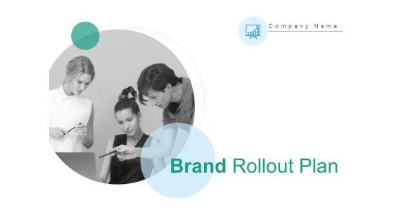 Brand Rollout Plan Ppt PowerPoint Presentation Complete Deck With Slides Brand Rollout Plan Ppt PowerPoint Presentation Complete Deck With Slides