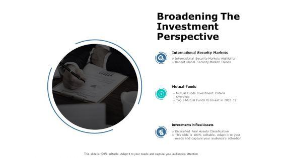 Broadening_The_Investment_Perspective_Ppt_PowerPoint_Presentation_Infographics_Template_Slide_1.jpg