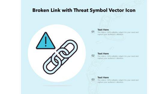Broken_Link_With_Threat_Symbol_Vector_Icon_Ppt_PowerPoint_Presentation_File_Format_PDF_Slide_1.jpg