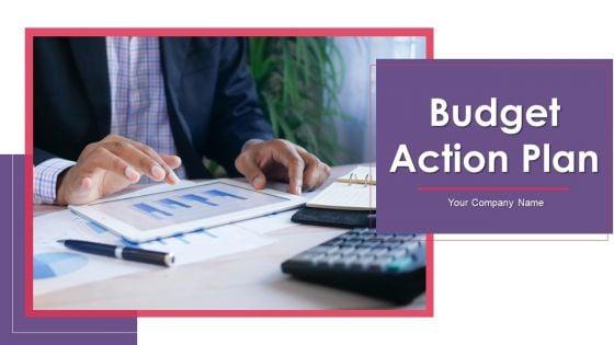 Budget_Action_Plan_Ppt_PowerPoint_Presentation_Complete_Deck_With_Slides_Slide_1.jpg
