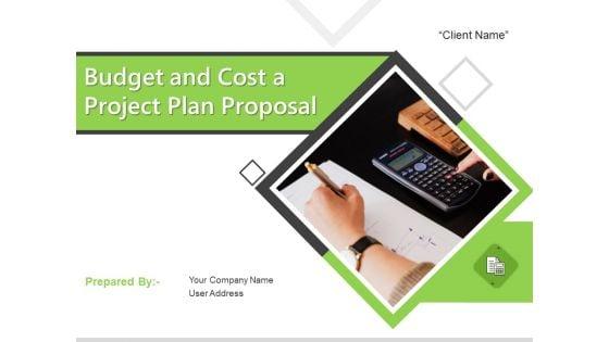 Budget_And_Cost_A_Project_Plan_Proposal_Ppt_PowerPoint_Presentation_Complete_Deck_With_Slides_Slide_1.jpg
