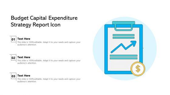 Budget_Capital_Expenditure_Strategy_Report_Icon_Ppt_PowerPoint_Presentation_Gallery_Show_PDF_Slide_1.jpg