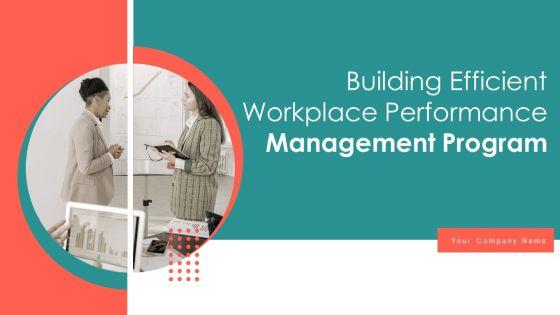 Building_Efficient_Workplace_Performance_Management_Program_Ppt_PowerPoint_Presentation_Complete_Deck_With_Slides_Slide_1.jpg