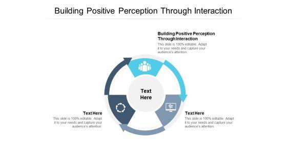 Building_Positive_Perception_Through_Interaction_Ppt_PowerPoint_Presentation_Styles_Picture_Cpb_Pdf_Slide_1.jpg