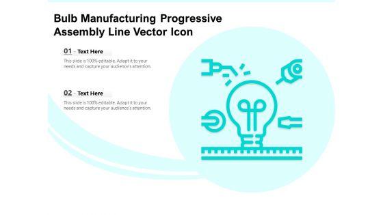 Bulb_Manufacturing_Progressive_Assembly_Line_Vector_Icon_Ppt_PowerPoint_Presentation_Gallery_Files_PDF_Slide_1.jpg