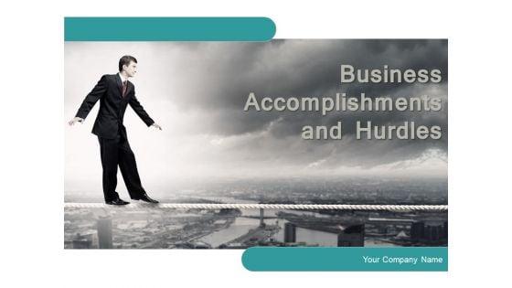 Business_Accomplishments_And_Hurdles_Ppt_PowerPoint_Presentation_Complete_Deck_With_Slides_Slide_1.jpg